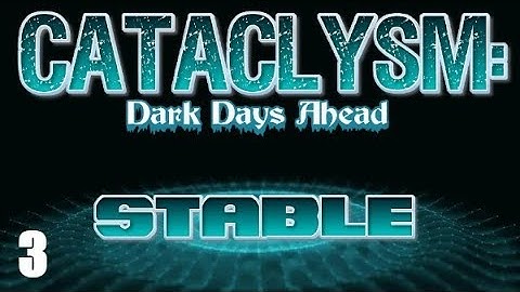 EP3 CLEARING A MANSION! - CATACLYSM: DARK DAYS AHEAD