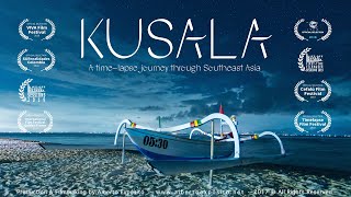 KUSALA - A Time-lapse journey through Southeast Asia | Bali, Thailand, Malaysia & Myanmar | 4K UHD
