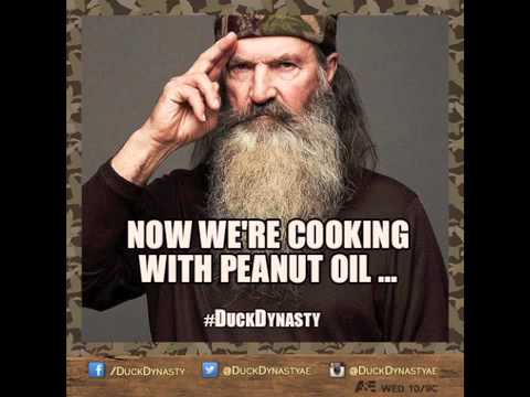 Duck Dynasty Sounds Bite - Now We're Cooking with Peanut Oil - YouTube