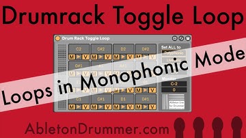 Drumrack Toggle Loop   Max for Live    Tutorial Part 3   Loops in Monophonic Mode NEW