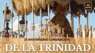 ▶️ VIRGEN DE LA TRINIDAD | 25 ANIVERSARIO CORONACIÓN | MÁLAGA 2025