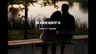 MADHANIYA (speed up   reverb ) version Feel Lo-fi
