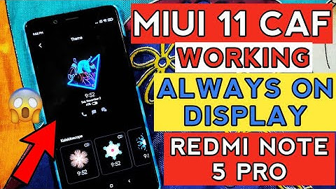 WORKING ALWAYS ON DISPLAY | MIUI 11 CAF ROM for Redmi Note 5 Pro | App Drawer, Camera 2Api, AOD
