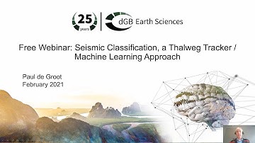 OpendTect Webinar: Seismic Classification: a Thalweg Tracker / Machine Learning Approach