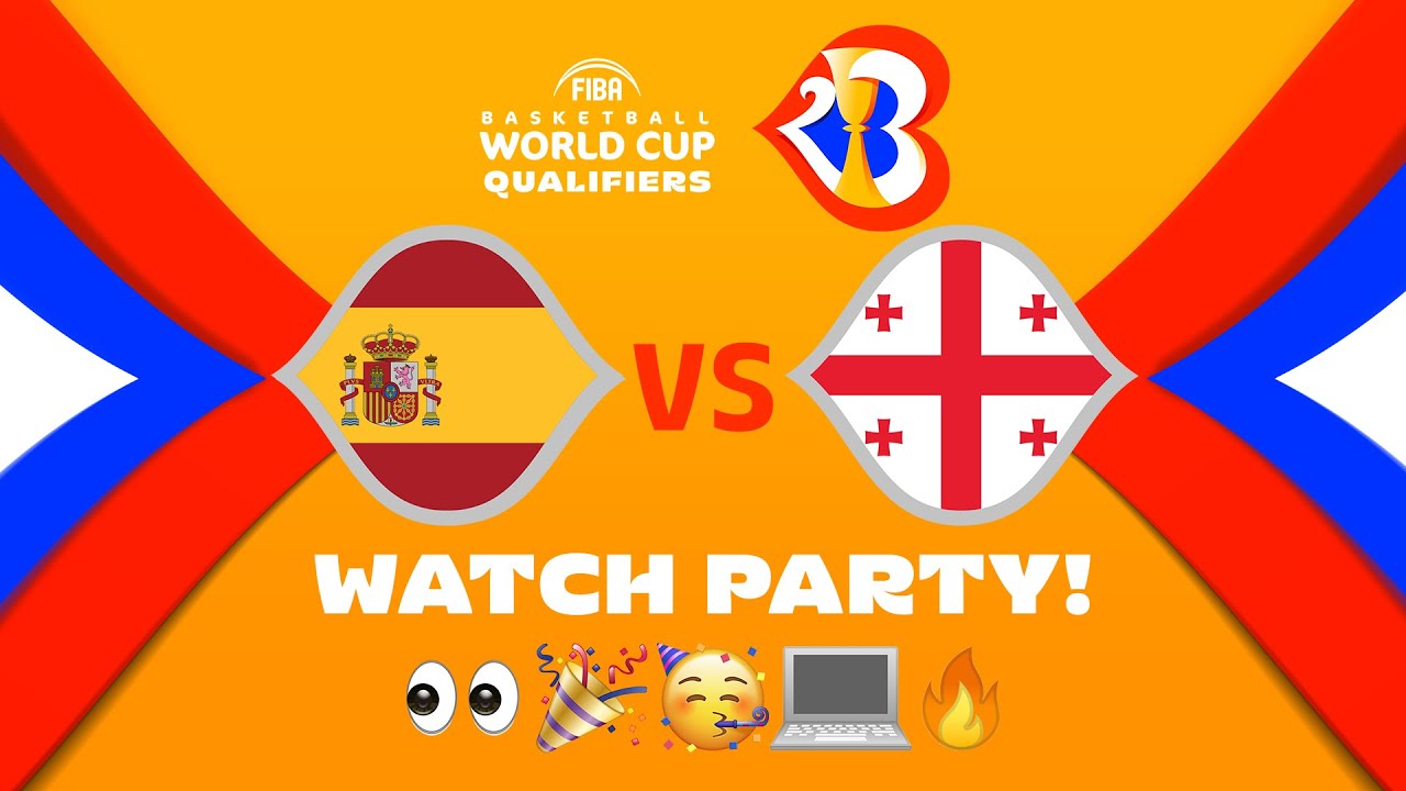 Spain v Georgia - Watch Party ⚡🏀 #FIBAWC Qualifiers #WinForAll