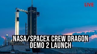 🔴 WATCH LIVE: NASA and SpaceX's Historic Crew Dragon DM-2 Launch (2nd Attempt May 30, 2020)