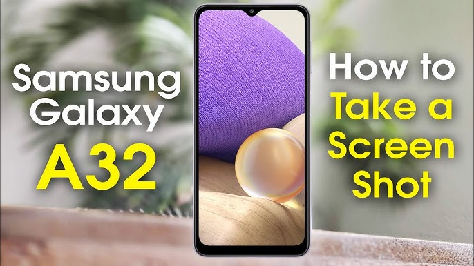 How to Take a Screenshot A32 Samsung | Galaxy A32 Screenshot - YouTube How To Take A Screenshot A32 Samsung | Galaxy A32 Screenshot - Youtube
