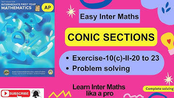 Conic Sections Ex 10(c) -II-20 to 23 Prob Solv,Chapter-10, 1st Year Inter Maths  @EasyInterMaths