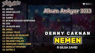 Nemen - Denny Caknan ft Gilga Sahid || Full Album Ambyar 2023
