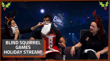 Blind Squirrel Games Holiday Stream!