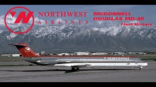 Northwest Airlines McDonnell Douglas MD-80 Fleet History (1986-1999)