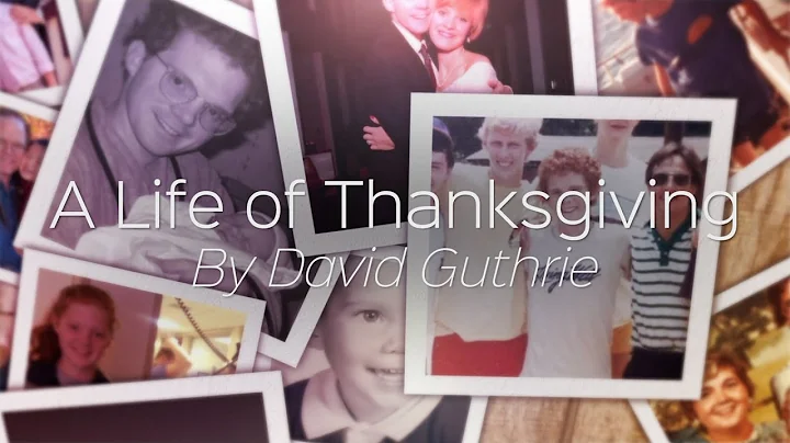 A Life of Thanksgiving by David Guthrie