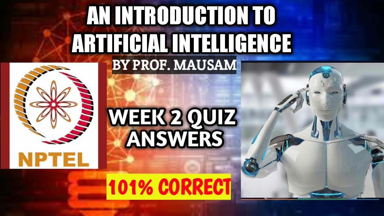 an introduction to artificial intelligence nptel assignment 7 answers