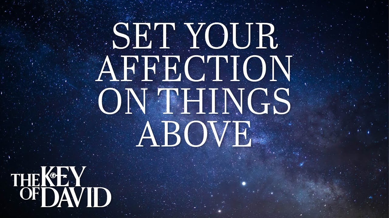 Set your Affections on things Above 