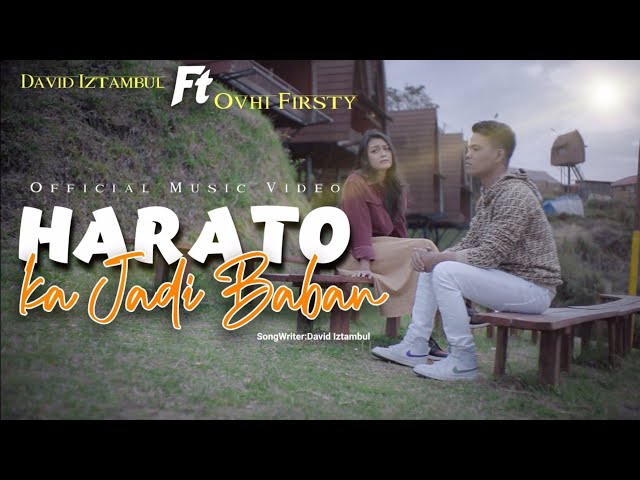 David Iztambul feat Ovhi Firsty - Harato Kajadi Baban [Official Music Video] class=