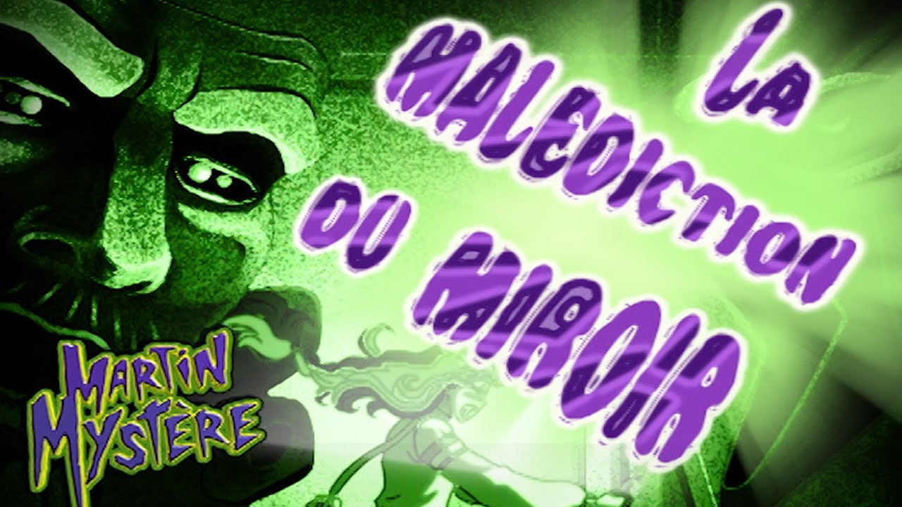 La Malédiction du Miroir 👻 Épisode complet 🛸 Saison 2, Épisode 15 | Martin Mystère