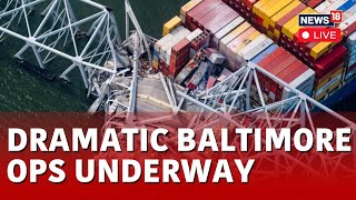 Baltimore Bridge Collapse Probe Live | Dramatic Baltimore Operations Underway |Baltimore Bridge LIVE