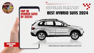 Top 10 Hybrid SUVs 2024 These Are the Best Luxury SUVs You Can Buy in 2024