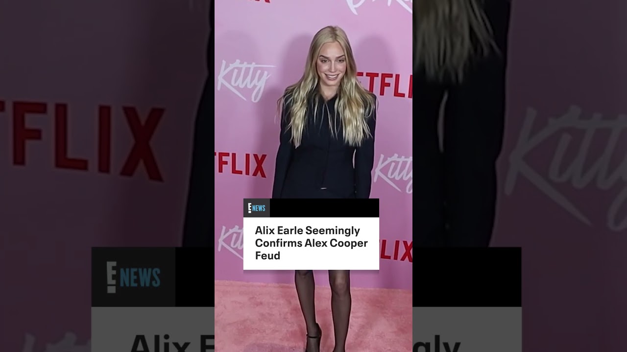 Alix Earle Seemingly Confirms Alex Cooper Feud