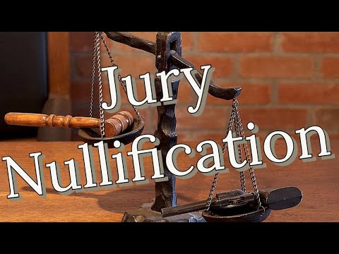 WTF is Jury Nullification?