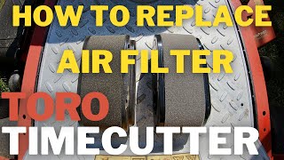 How To Replace Air Filter Toro TimeCutter Zero Turn Mower