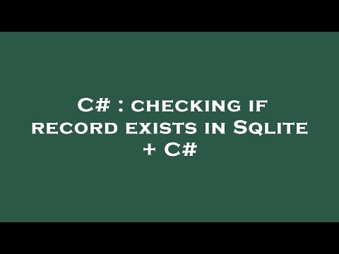 C# : checking if record exists in Sqlite + C#