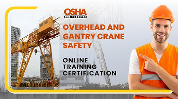 Overhead and Gantry Crane Safety | Operate Overhead  | Crane Safety | Online Training Certificate