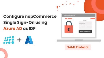 Configure nopCommerce SAML Single Sign-On with Azure AD (Microsoft Entra ID)