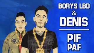 Смотреть клип Borys Lbd & Denis Impulsywni - Pif Paf