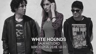 White Hounds live Sala Meteoro (Barcelona  2018-10-05)