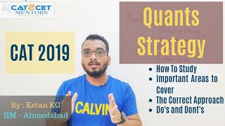 CAT 2019 Quants Strategy | How to study & excel in CAT Quants