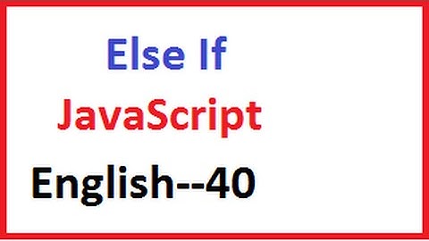 Else If statement in JavaScript -- English-vlr training
