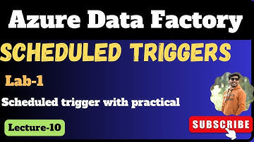 10. Scheduled triggers in azure data factory | Azure data factory