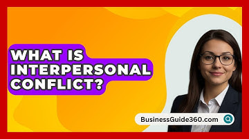 What Is Interpersonal Conflict? - BusinessGuide360.com