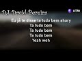 Dj David Pereira Bass Remix T Rex   TA TUDO BEM Letra 2023 3