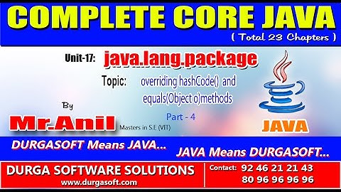 Core Java -  java.lang.package -  overriding hashCode() and equals(Object o)methods Part-4