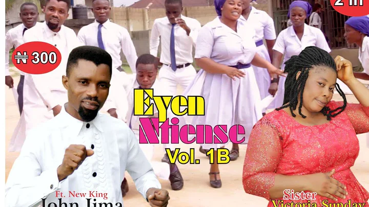 John Jima/Eyen Ntiense Apostolic gospel music