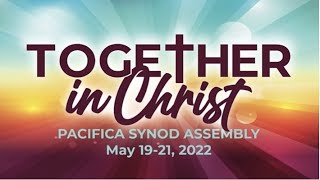 2022 Pacifica Synod Assembly - Session 5