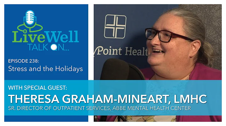 Ep. 239 - LiveWell Talk On...Stress and the Holida...