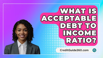 What Is Acceptable Debt To Income Ratio? - CreditGuide360.com