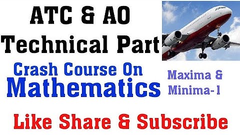 #AAI #ATC #AO ATC&AO: Crash course on Mathematics, Maximum and Minimum ....