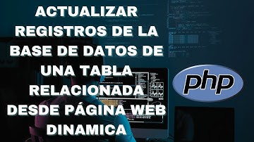 Actualización de registros de una tabla relacionada con PHP.