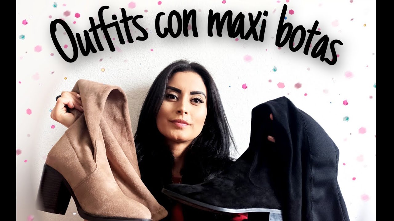 OUTFITS CON MAXI BOTAS - YouTube