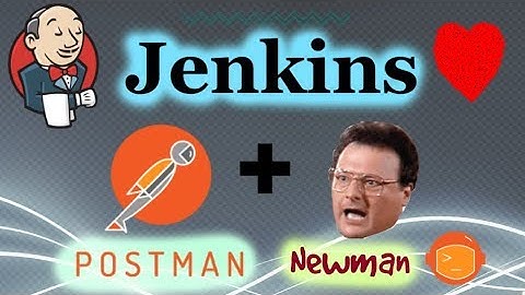 How to use Postman on Jenkins with Newman - Tutorial