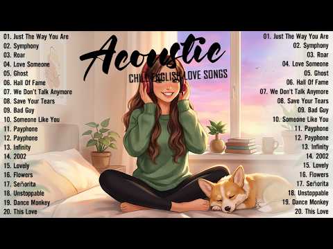 Acoustic Songs 2026 🥂 Best Chill English Acoustic Love Songs Cover 🥂 Soft Chill Acoustic Music 2026