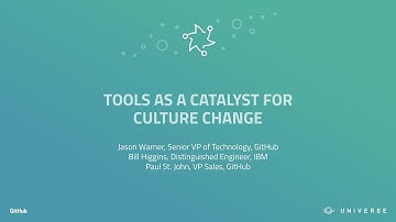 Tools as a catalyst for culture change - GitHub Universe 2017