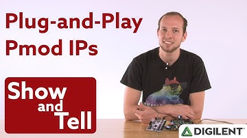 Show and Tell Ep. 14 - Plug and Play Pmod IPs on Zybo and Arty
