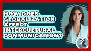 How Does Globalization Affect Intercultural Communication? - Philosophy Beyond