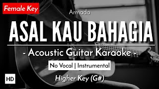 Asal Kau Bahagia (Karaoke Akustik) - Armada (Female Key | HQ Audio)
