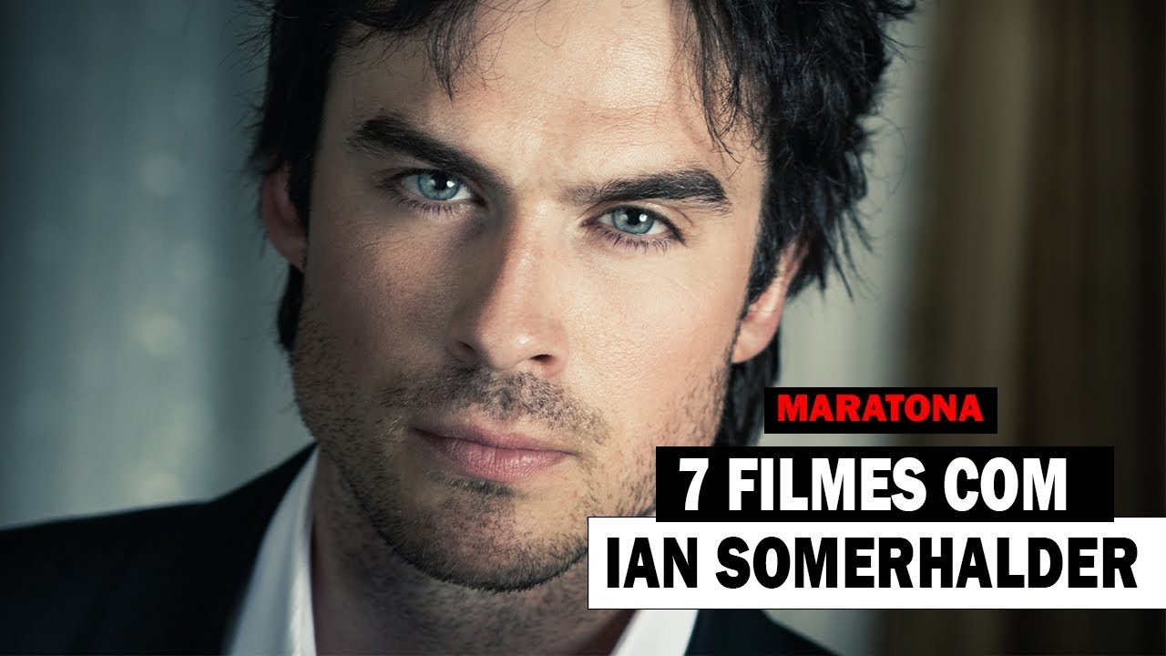 Ian Somerhalder Filme Ian Somerhalder Filme